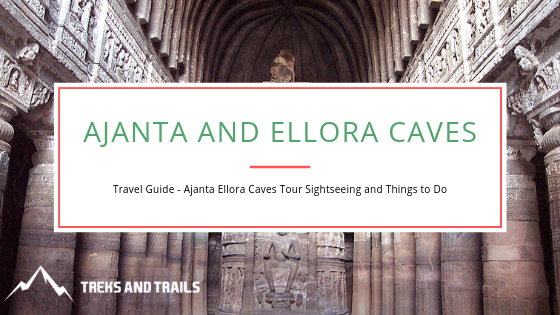 Travel Guide - Ajanta Ellora Caves Tour Sightseeing and Things to Do